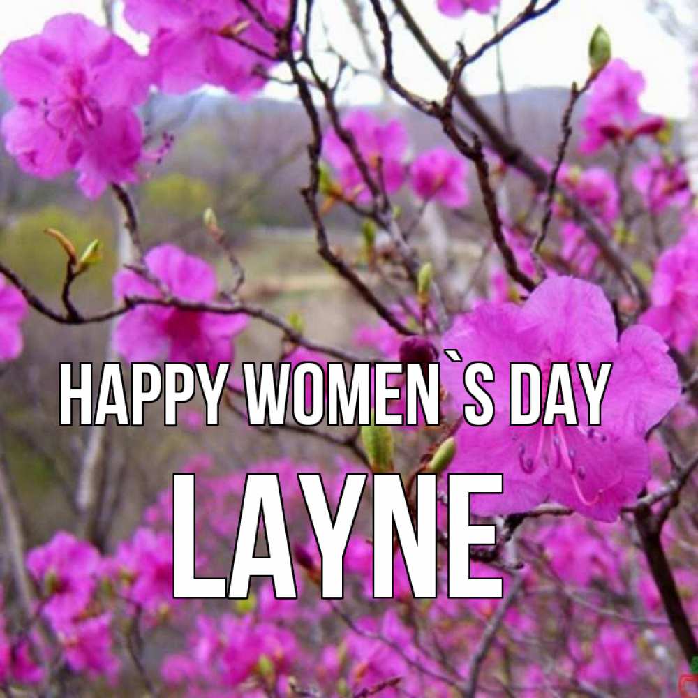 Greetings card с именем, Layne happy women`s day международный женский день Greetings with text for free download 